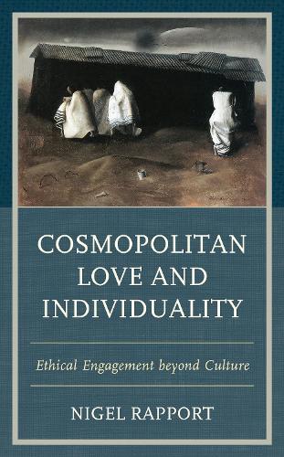 Паперова книга «Cosmopolitan Love and Individuality: Ethical Engagement beyond Culture», автор Найджел Рапорт - фото №1