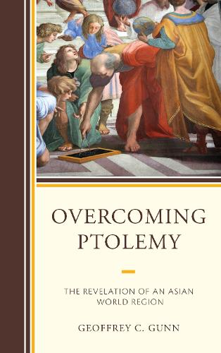 Бумажная книга «Overcoming Ptolemy: The Revelation of an Asian World Region», автор Джеффри К. Ганн - фото №1