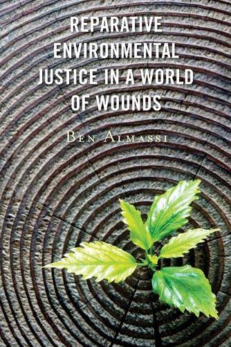 Паперова книга «Reparative Environmental Justice in a World of Wounds», автор Бен Альмасі - фото №1