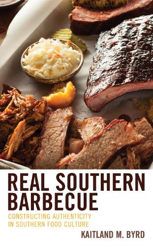 Бумажная книга «Real Southern Barbecue: Constructing Authenticity in Southern Food Culture», автор Кейтланд М. Берд - фото №1