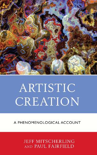 Бумажная книга «Artistic Creation: A Phenomenological Account», авторов Джефф Митчерлинг, Пол Фэрфилд - фото №1