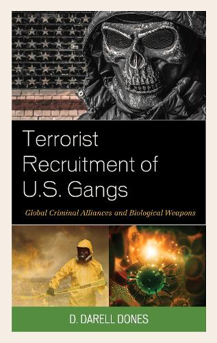 Бумажная книга «Terrorist Recruitment of U.S. Gangs: Global Criminal Alliances and Biological Weapons», автор Д. Дарелл Доунс - фото №1