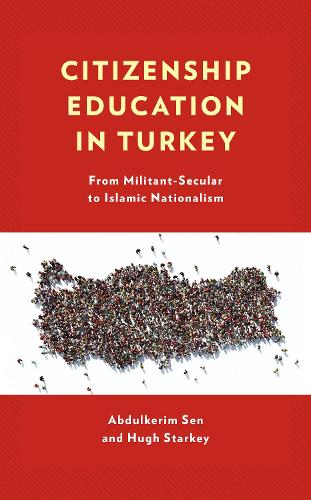 Бумажная книга «Citizenship Education in Turkey: From Militant-Secular to Islamic Nationalism», авторов Абдулкерим Сен, Хью Старки - фото №1