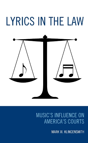 Паперова книга «Lyrics in the Law: Music’s Influence on America’s Courts», автор Марк В. Клінгенсміт - фото №1