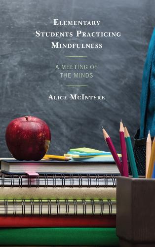 Бумажная книга «Elementary Students Practicing Mindfulness: A Meeting of the Minds», автор Алиса Макинтайр - фото №1