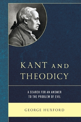 Паперова книга «Kant and Theodicy: A Search for an Answer to the Problem of Evil», автор Джордж Гаксфорд - фото №1