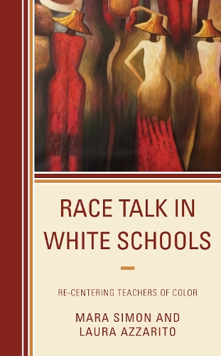 Паперова книга «Race Talk in White Schools: Re-Centering Teachers of Color», авторів Лаура Азаріто, Мара Сімон - фото №1