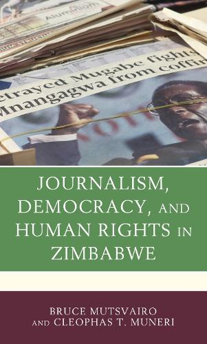 Бумажная книга «Journalism, Democracy, and Human Rights in Zimbabwe», авторов Брюс Муцвайро, Клеофас Т. Мунери - фото №1