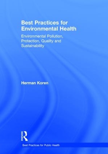 Паперова книга «Best Practices for Environmental Health: Environmental Pollution, Protection, Quality and Sustainability», автор Герман Корен - фото №1