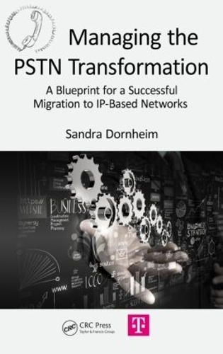Бумажная книга «Managing the PSTN Transformation: A Blueprint for a Successful Migration to IP-Based Networks», автор Сандра Дорнхейм - фото №1