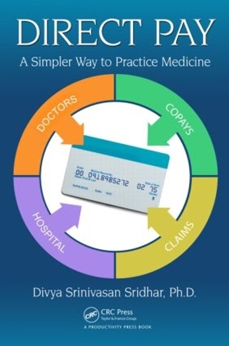 Бумажная книга «Direct Pay: A Simpler Way to Practice Medicine», автор Дивия Шринивасан Шридхар - фото №1