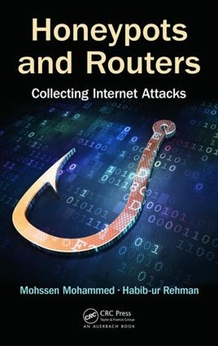 [object Object] «Honeypots and Routers: Collecting Internet Attacks», авторів Хабіб-ур Рехман, Мохсен Мохаммед - фото №1