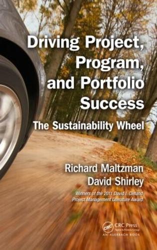 Паперова книга «Driving Project, Program, and Portfolio Success: The Sustainability Wheel», авторів Девід Ширлі, Річард Мальцман - фото №1