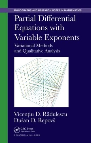 [object Object] «Partial Differential Equations with Variable Exponents: Variational Methods and Qualitative Analysis», авторів Душан Д. Рєповс, Віцентіу Д. Радулеску - фото №1