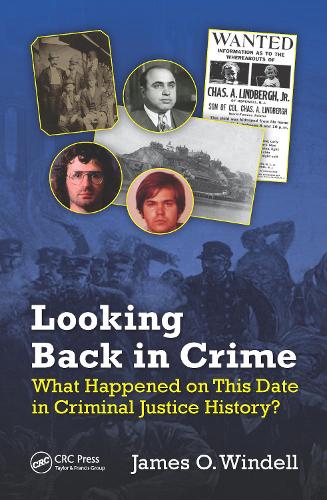 Бумажная книга «Looking Back in Crime: What Happened on This Date in Criminal Justice History?», автор Джеймс О. Уинделл - фото №1