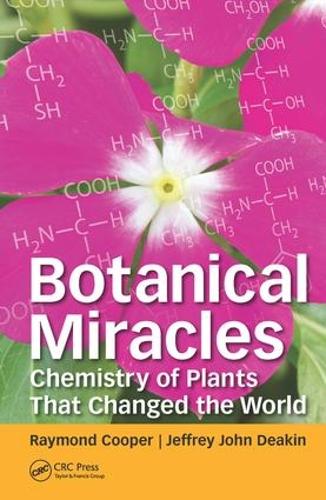 Бумажная книга «Botanical Miracles: Chemistry of Plants That Changed the World», авторов Джеффри Джон Дикин, Раймонд Купер - фото №1
