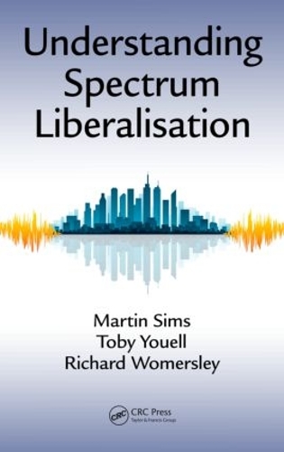 Паперова книга «Understanding Spectrum Liberalisation», авторів Мартін Сімс, Річард Вомерслі, Тобі Юелл - фото №1