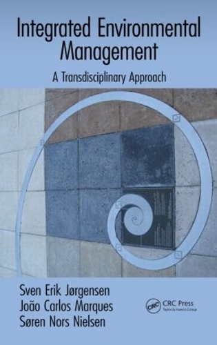 Бумажная книга «Integrated Environmental Management: A Transdisciplinary Approach», авторов Жоао Карлос Маркес, Свен Эрик Йоргенсен, Сёрен Норс Нильсен - фото №1