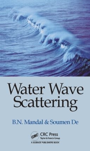 Бумажная книга «Water Wave Scattering», авторов Бирендра Натх Мандал, Сумен Де - фото №1