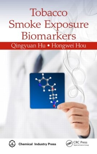 Бумажная книга «Tobacco Smoke Exposure Biomarkers», авторов Хунвэй Хоу, Циньюань Ху - фото №1