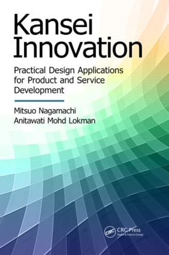 [object Object] «Kansei Innovation: Practical Design Applications for Product and Service Development», авторів Анітаваті Мохд Локман, Міцуо Наґамачі - фото №1