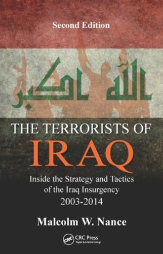 Паперова книга «The Terrorists of Iraq: Inside the Strategy and Tactics of the Iraq Insurgency 2003-2014, Second Edition», автор Малкольм В. Ненс - фото №1