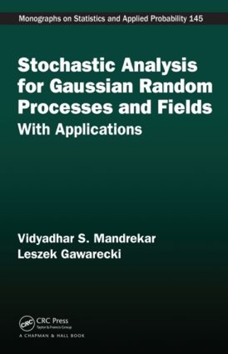 [object Object] «Stochastic Analysis for Gaussian Random Processes and Fields: With Applications», авторов Лешек Гаварецки, Видьядхар С. Мандрекар - фото №1