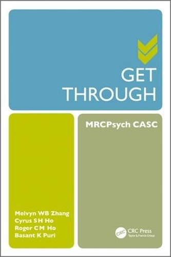 [object Object] «Get Through MRCPsych CASC», авторів Сайрус Хо Су Хуей, Мелвін Чжан Вейбін, Роджер Хо - фото №1