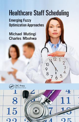 Паперова книга «Healthcare Staff Scheduling: Emerging Fuzzy Optimization Approaches», авторів Чарльз Мбохва, Майкл Мутіті - фото №1