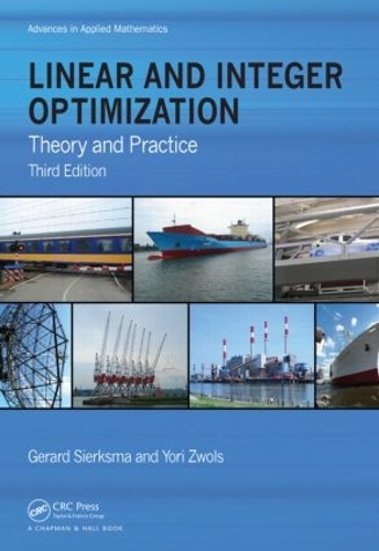 [object Object] «Linear and Integer Optimization: Theory and Practice, Third Edition», авторів Жерар Серксма, Йорі Зволс - фото №1