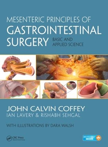 Бумажная книга «Mesenteric Principles of Gastrointestinal Surgery: Basic and Applied Science», авторов Дара Уолш, Джон Кельвин Коффи, Ришабх Сехгал - фото №1