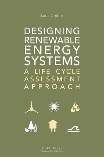 Бумажная книга «Designing Renewable Energy Systems: A Life Cycle Assessment Approach», автор Леда Гербер - фото №1