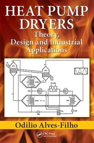 Бумажная книга «Heat Pump Dryers: Theory, Design and Industrial Applications», автор Одилиу Алвес-Филью - фото №1