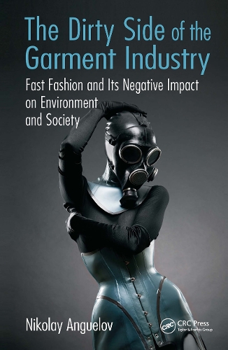 Бумажная книга «The Dirty Side of the Garment Industry: Fast Fashion and Its Negative Impact on Environment and Society», автор Николай Ангелова - фото №1