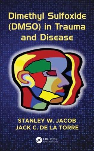 Бумажная книга «Dimethyl Sulfoxide (DMSO) in Trauma and Disease», авторов Джек К. де ла Торре, Стэнли В. Джейкоб - фото №1