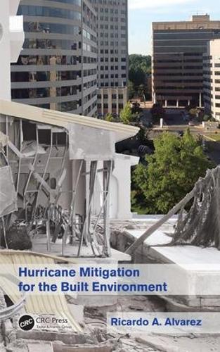 Бумажная книга «Hurricane Mitigation for the Built Environment», автор Рикардо А. Альварес - фото №1