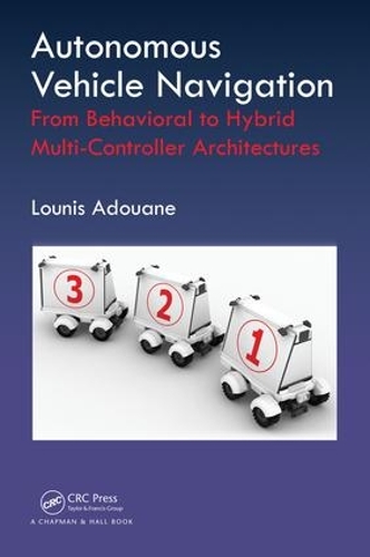 Паперова книга «Autonomous Vehicle Navigation: From Behavioral to Hybrid Multi-Controller Architectures», автор Луніс Адуан - фото №1