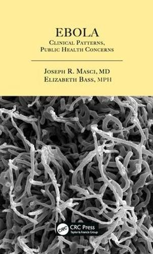 Бумажная книга «Ebola: Clinical Patterns, Public Health Concerns», авторов Элизабет Басс, Джозеф Р. Маски - фото №1
