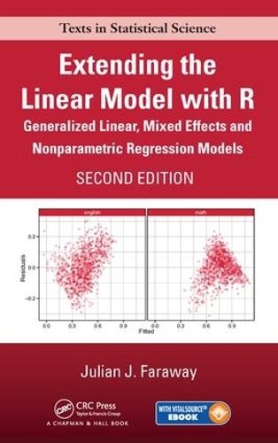[object Object] «Extending the Linear Model with R: Generalized Linear, Mixed Effects and Nonparametric Regression Models, Second Edition», автор Джулиан Дж. Фаравей - фото №1