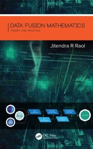 Бумажная книга «Data Fusion Mathematics: Theory and Practice», автор Джитендра Р. Раол - фото №1