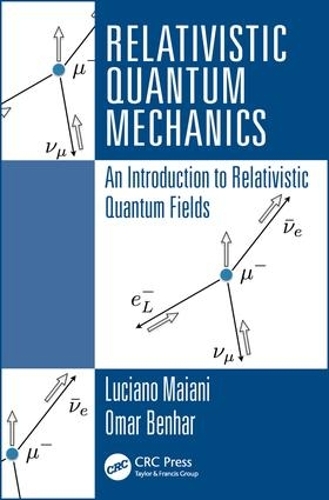[object Object] «Relativistic Quantum Mechanics: An Introduction to Relativistic Quantum Fields», авторів Лучано Майані, Омар Бенхар - фото №1
