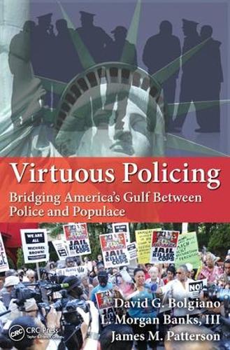 Бумажная книга «Virtuous Policing: Bridging America's Gulf Between Police and Populace», авторов Дэвид Г. Болджано, Джеймс М. Паттерсон - фото №1