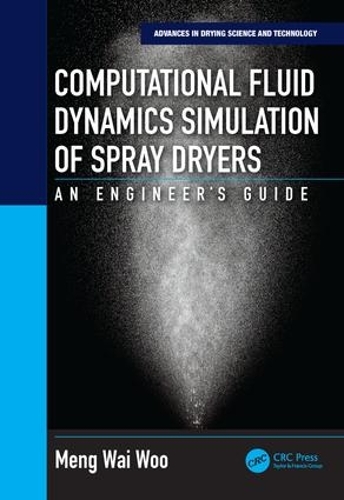 Бумажная книга «Computational Fluid Dynamics Simulation of Spray Dryers: An Engineer’s Guide», автор Менг Вай Ву - фото №1
