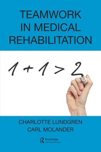 Бумажная книга «Teamwork in Medical Rehabilitation», авторов Карл Моландер, Шарлотта Лундгрен - фото №1