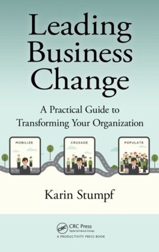 Паперова книга «Leading Business Change: A Practical Guide to Transforming Your Organization», автор Карін Штумпф - фото №1