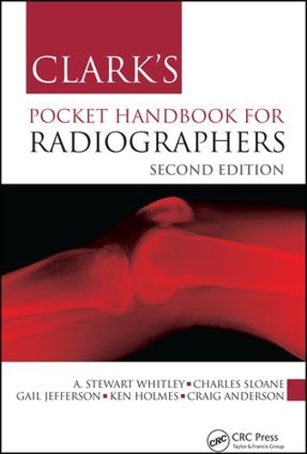 Бумажная книга «Clark's Pocket Handbook for Radiographers», авторов А Стюарт Уитли, Чарльз Слоан, Крейг Андерсон, Гейл Джефферсон, Кен Холмс - фото №1