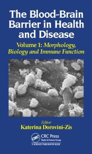 Паперова книга «The Blood-Brain Barrier in Health and Disease, Volume One: Morphology, Biology and Immune Function» - фото №1