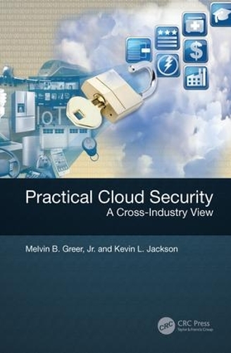 [object Object] «Practical Cloud Security: A Cross-Industry View», авторов Кевин Л. Джексон, Мелвин Б. Грир-младший - фото №1