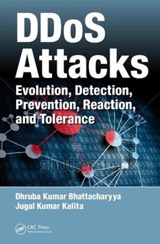 [object Object] «DDoS Attacks: Evolution, Detection, Prevention, Reaction, and Tolerance», авторів Дхруба Кумар Бхаттачарья, Джугал Кумар Каліта - фото №1