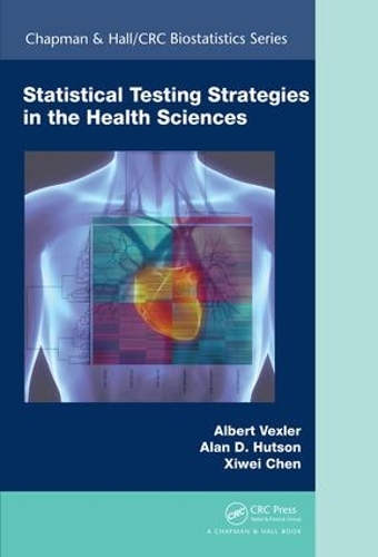 [object Object] «Statistical Testing Strategies in the Health Sciences», авторів Алан Д. Хатсон, Альберт Векслер, Сівей Чен - фото №1